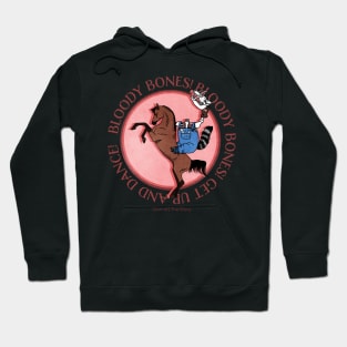 Bloody Bones Get Up and Dance Hoodie